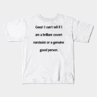 Genuine Person or Covert Narcissist Kids T-Shirt